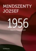 Mindszenty József: 1956. Írások a hagyatékból